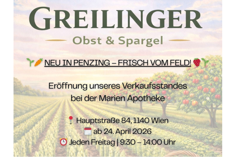 Verkaufsstand_Greilinger_2026.png Ankündigung für den Verkaufsstand Greilinger mit Informationen zur Eröffnung und zum Standort in Penzing.